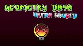 Geometry Dash Ultra World